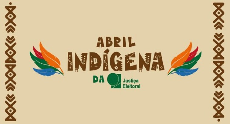 Abril Indígena: Justiça Eleitoral em prol da cidadania dos povos originários Mostra fotográfica e ciclo de palestras debate participação indígena nas eleições e na sociedade