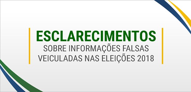 Banner Esclarecimentos sobre as informações falsas em 11.10.2018 Banner Esclarecimentos sobre as informações falsas