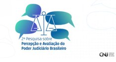 CNJ lança 2ª edição de Pesquisa de Avaliação do Poder Judiciário; participe