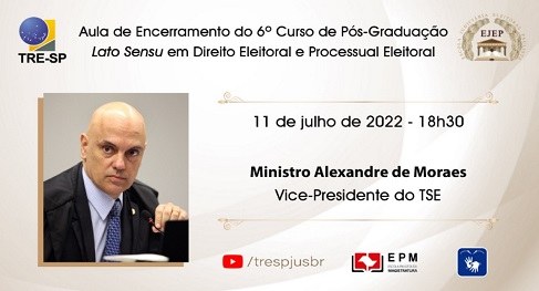 Encerramento do 6º curso de pós-graduação da EJEP Palestra do Min. Alexandre de Moraes - Encerramento do 6º curso de pós-graduação da EJEP TRE-SP