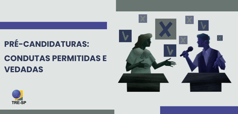 Pré-candidatos: o que podem e o que não podem fazer antes da campanha