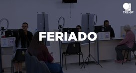 Imagem publicitária do TRE-SP com a palavra "FERIADO" escrita em destaque no centro. Ao fundo, v...