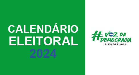 Calendário Eleitoral 2024 - TRE-SP Calendário Eleitoral 2024 - TRE-SP