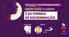 Evento acontece nos dias 28, 29 e 31 de maio; intolerância religiosa, racismo, etarismo, capacit...