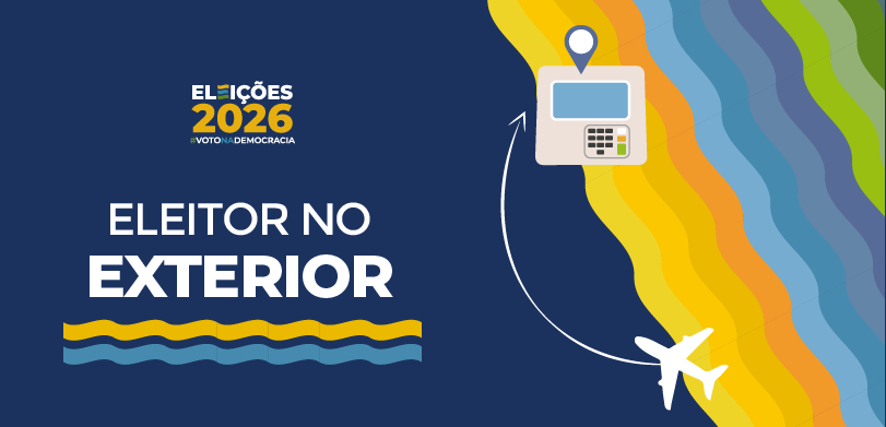 Eleitor no exterior Eleições 2026