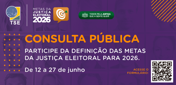 Justiça Eleitoral abre consulta pública sobre metas nacionais para 2026 Sociedade pode contribuir dando sugestões para o aperfeiçoamento da prestação jurisdicional até ...