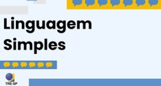 Regulamento estabelece a Política Nacional de Linguagem Simples, que tem o objetivo de dar aos c...