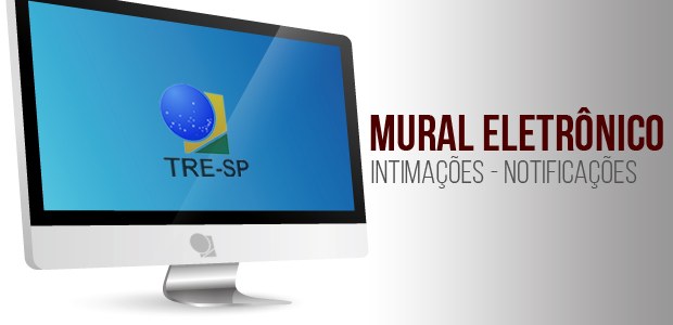TRE-SP - Mural eletrônico para intimações e notificações Cartaz Mural eletrônico - intimações e notificações, onde aparece computador com símboro do TRE-SP