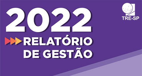 TRE-SP publica Relatório de Gestão - 2022