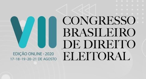 VII Congresso Brasileiro de Direito Eleitoral acontece esta semana Desafios impostos pela pandemia são destaques